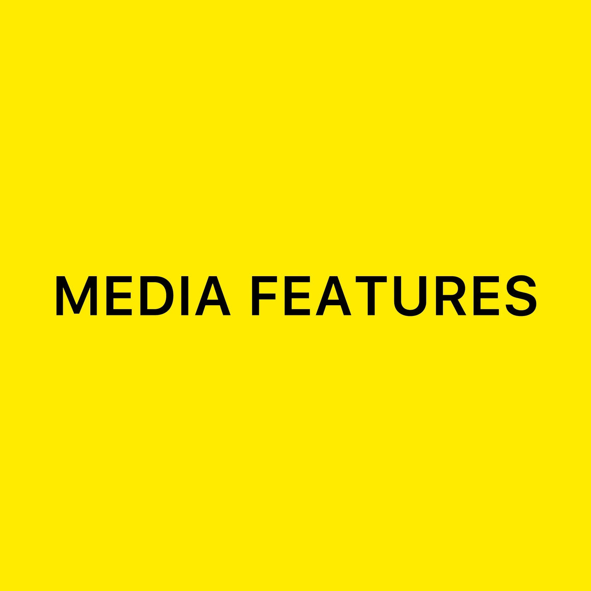 Media Features