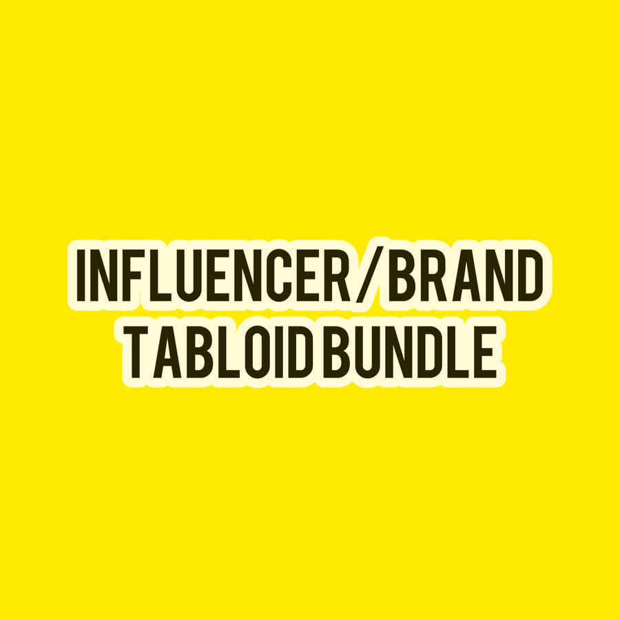 BUNDLE 2 - TABLOID (ENTERTAINMENT/INFLUENCER) BUNDLE (BRANDS OK)